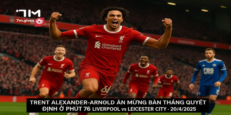 Bàn thắng lịch sử của Trent Alexander-Arnold giúp Liverpool tiến gần chức vô địch Premier League.