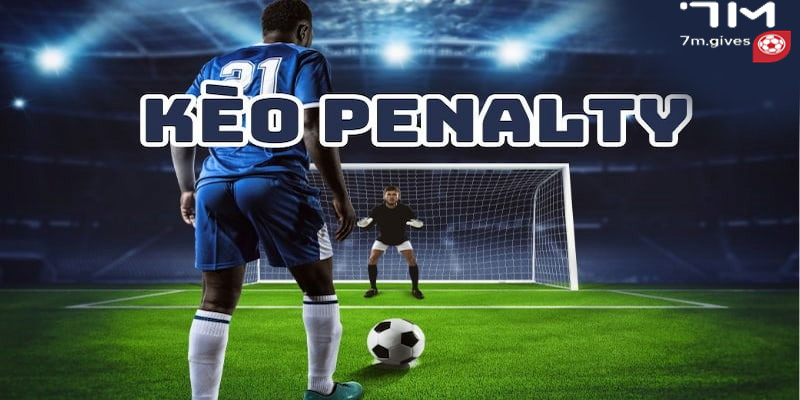 Kèo Penalty là gì